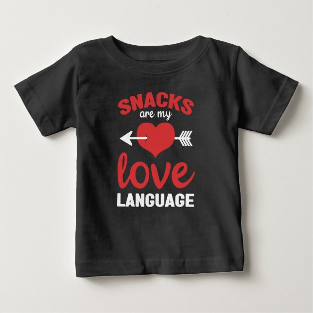 Snacks Are My Love Language, Snacks Lovers Baby T-Shirt (Front)