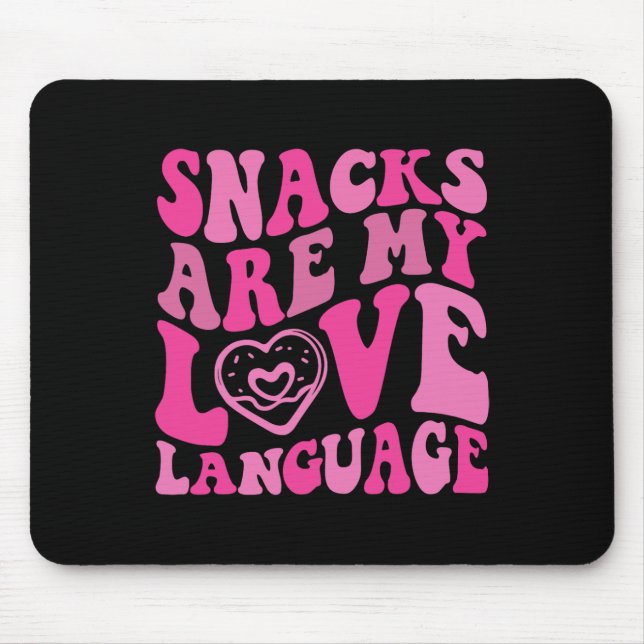 Snacks Are My Love Language Toddler Funny Valentin Mouse Pad (Front)