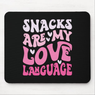 Snacks Are My Love Language Valentine Day Kids Boy Mouse Pad