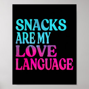 Snacks Are My Love Language Valentine Day Kids Boy Poster