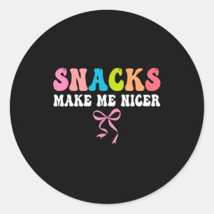 Snacks, make me nicer, cute, food lover, funny  classic round sticker