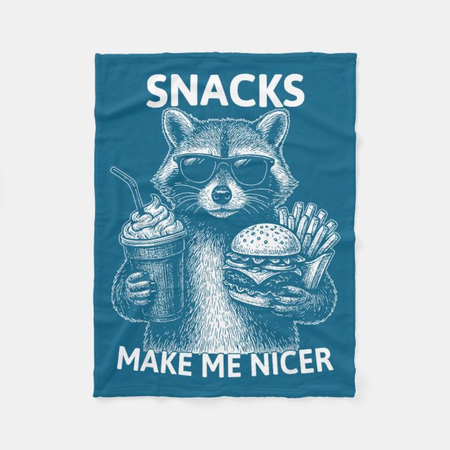 Snacks Make Me Nicer Funny Raccoon Sarcastic Anima Fleece Blanket (Front)