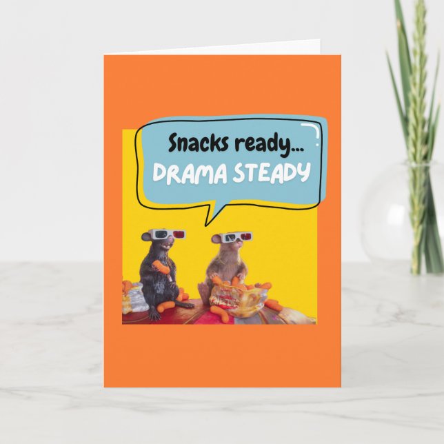 Snacks Ready, Drama Steady Card (Front)