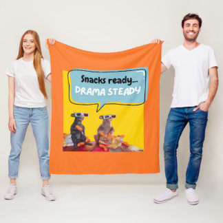 Snacks Ready, Drama Steady Fleece Blanket