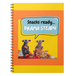 Snacks Ready, Drama Steady Notebook