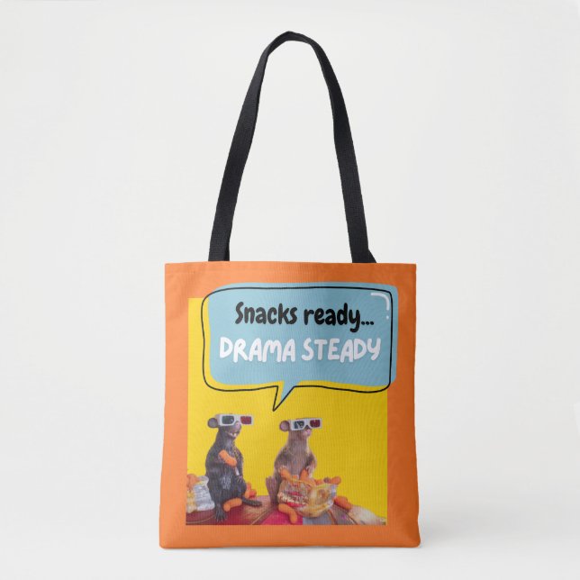 Snacks Ready, Drama Steady Tote Bag (Front)