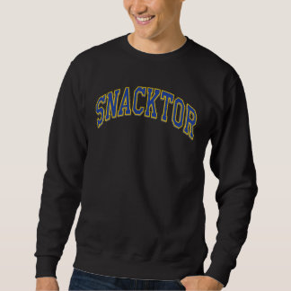 Snacktor Arched Funny Dictionary Wordplay Sweatshirt