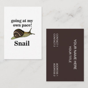 Snail Going At My Own Pace Funny Snail Business Card