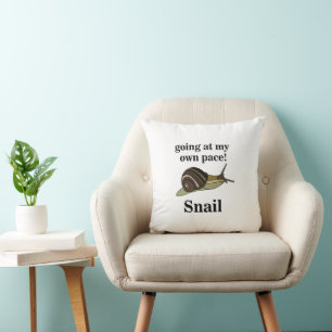 Snail Going At My Own Pace Funny Snail Cushion