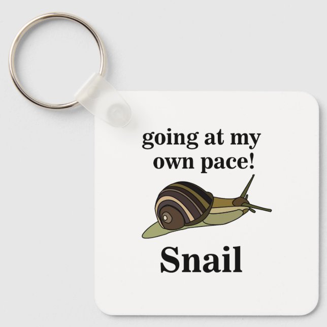 Snail Going At My Own Pace Funny Snail Key Ring (Front)