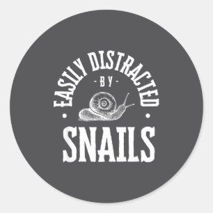 Snail Lover Easily Distracted By Snails, Funny Sna Classic Round Sticker