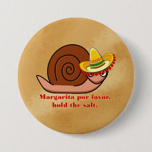 Snail Margarita por favor, hold the salt 7.5 Cm Round Badge