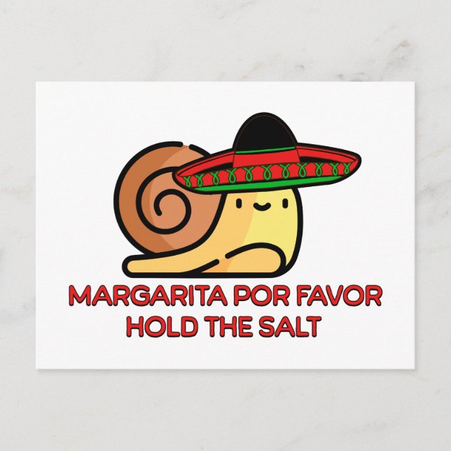 Snail Margarita por favour, hold the salt Postcard (Front)