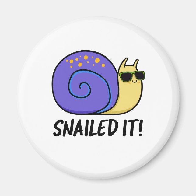 Snailed It Cute Snail Pun Magnet (Front)
