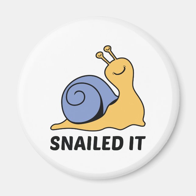 Snailed It Magnet (Front)