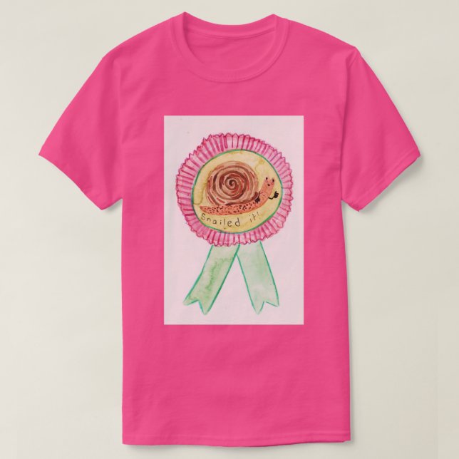 Snailed it  T-Shirt (Design Front)