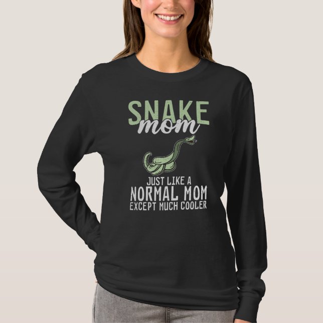 Snake Mum Just Like A Normal Dad Except Cooler Sna T-Shirt (Front)