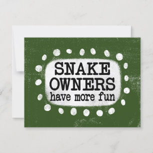 Snake Owners Have More Fun Greeting Card