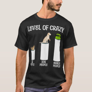 Snake Serpent Level Of Crazy Cat People Dog People T-Shirt