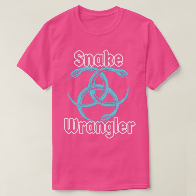 Snake wrangler  T-Shirt (Design Front)