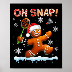 Snap Chrismas Gingerbread Broken Playing Badminton Poster