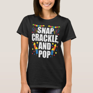 Snap Crackle And Pop Fourth Of July T-Shirt