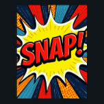 SNAP! Pop Art Comic Explosion Poster<br><div class="desc">This poster captures the raw, explosive energy of a single, powerful moment. Featuring the onomatopoeia "SNAP!" in huge, jagged lettering, the artwork bursts from the centre of a brilliant yellow starburst, radiating motion and energy. Inspired by the groundbreaking pop art movement and the iconic comic book style of Roy Lichtenstein,...</div>