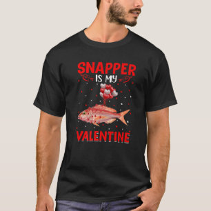 Snapper Is My Valentine Hearts Love Snapper Fish V T-Shirt