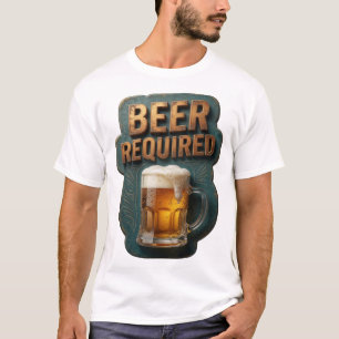 Snappy BEER REQUIRED Print T-Shirt