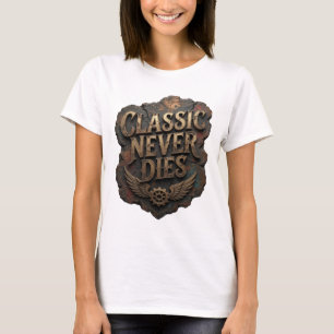 Snappy Gold CLASSIC NEVER DIES Tee