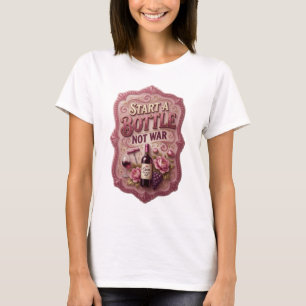 Snappy Gold START A BOTTLE NOT WAR Shirt Design