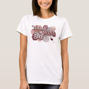 Snappy Pink TODAY IS WINE DAY 3D Text Art T-Shirt