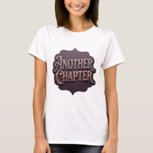 Snappy Silver ANOTHER CHAPTER Design T-Shirt