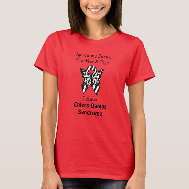 Snaps, Crackles and Pops Ehlers-Danlos Syndrome  T T-Shirt (Front)