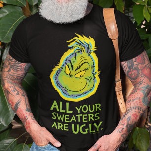Snarky Grinch   All Your Sweaters Are Ugly