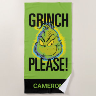 Snarky Grinch   Funny Grinch Please Beach Towel
