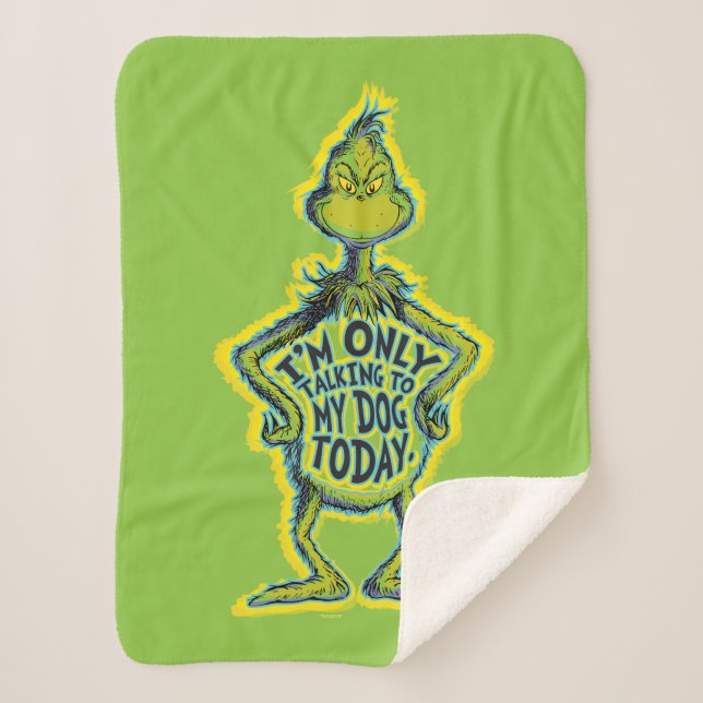 Snarky Grinch | Funny I'm Only Talking to My Dog T Sherpa Blanket (Front)