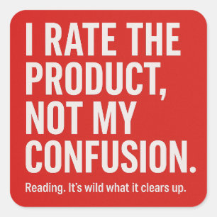 Snarky I Rate the Product Not My Confusion Sticker