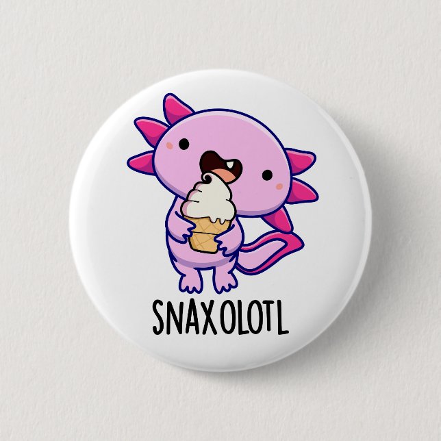 Snaxolotl Funny Axolotl Pun  6 Cm Round Badge (Front)