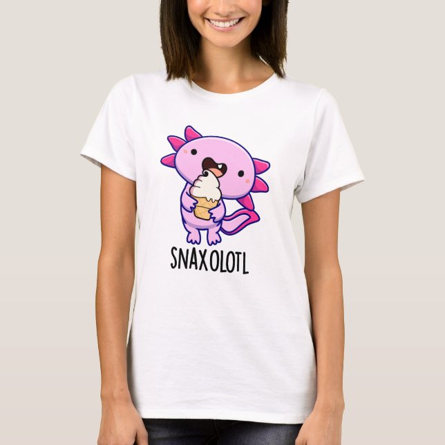 Snaxolotl Funny Axolotl Pun  T-Shirt (Front)