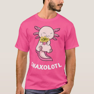 Snaxolotl Snack Nacho Cute Pink Axolotl Salamander T-Shirt