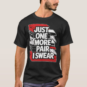 Sneaker Sneakerhead Streetwear Urban T-Shirt