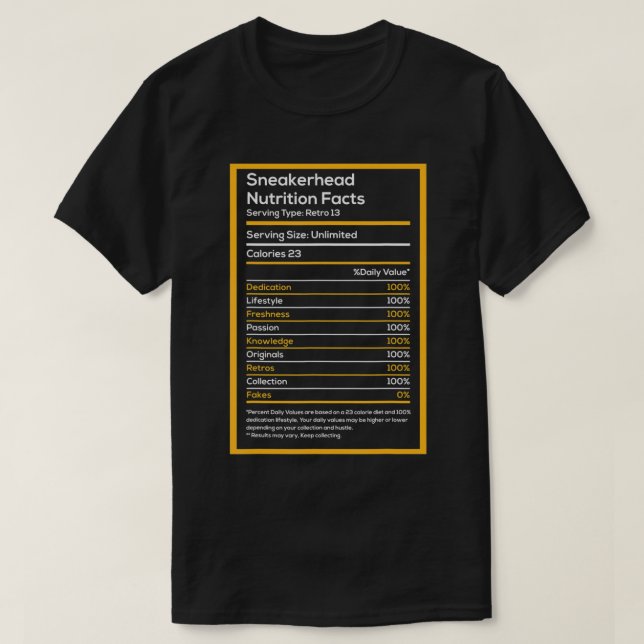Sneakerhead Nutrition Facts Streetwear Hype Shoes  T-Shirt (Design Front)