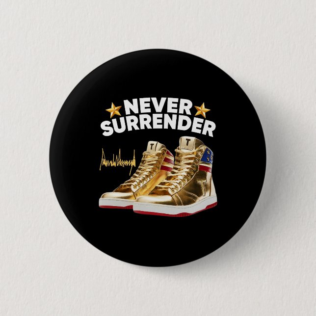 Sneakers Never Surrender  6 Cm Round Badge (Front)