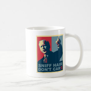 Sniff Hair Don#39;t Care Anti Joe Biden Meme Vode Coffee Mug