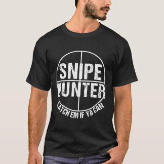 Snipe Hunter Funny Cool Bird Hunting  T-Shirt