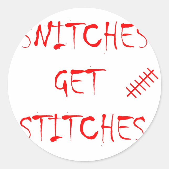Snitches Get Stitches Classic Round Sticker (Front)