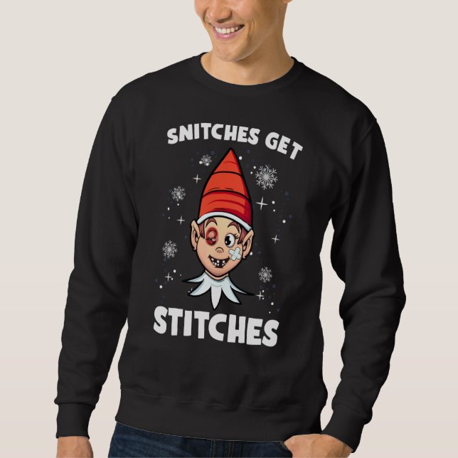 Snitches Get Stitches Sweatshirt (Front)