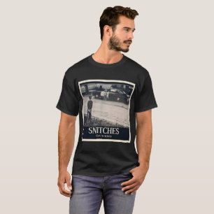 Snitches T-Shirt