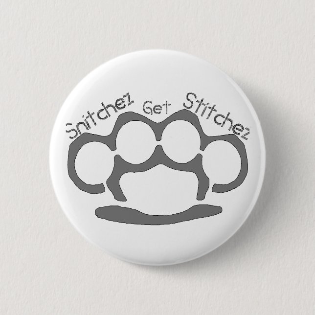 Snitchez Get Stitchez Button (Front)
